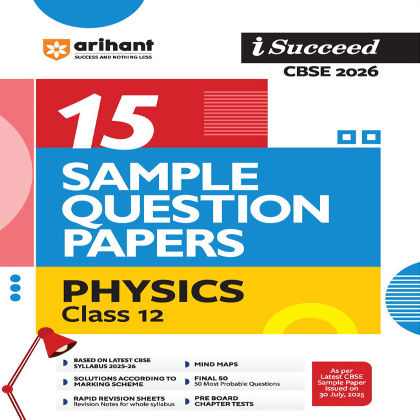 Arihant i-Succeed CBSE 2026— Physics Class 12  | 15 Sample Question Papers 
