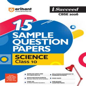 Arihant I-Succeed CBSE 2026— Science Class 10 | 15 Sample Question Papers 