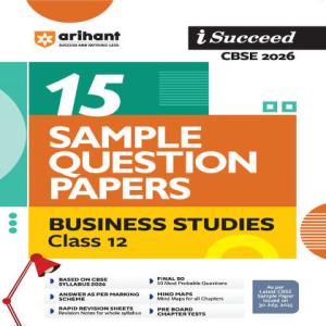 Arihant i-Succeed CBSE 2026— Business Studies Class 12 | 15 Sample Question Papers | Rapid Re